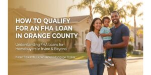 How to Qualify for an FHA Loan in Orange County